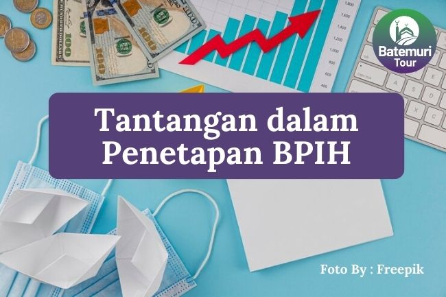 Inilah 6 Tantangan Dalam Penetapan BPIH